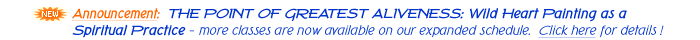 ''The Point of Greatest Aliveness'' Class Announcement